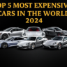 Top 5 Most Expensive Cars in the World in 2024