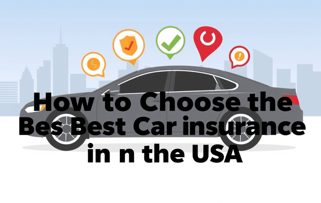 How to Choose the Best Car Insurance in the USA